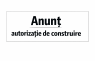 Anunț autorizație de construire