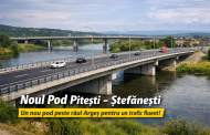 Podul Viilor va avea un frate: proiect comun Pitești-Ștefănești pentru trafic fluent